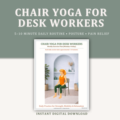 Chair yoga for desk workers printable program with seated posture exercise, 5–10 minute daily routine for posture, stress relief, and comfort at work